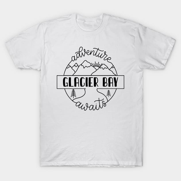 Glacier Bay national park camping gift. Perfect present for mother dad friend him or her T-Shirt by SerenityByAlex